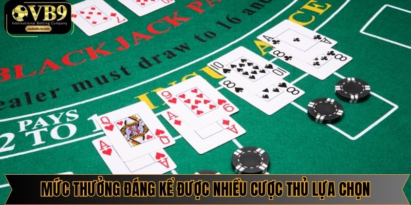 Mức thưởng đáng kể được nhiều cược thủ lựa chọn